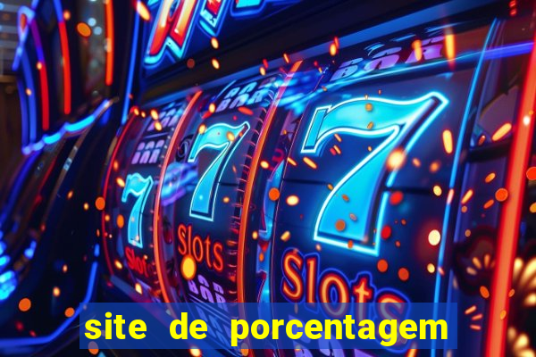 site de porcentagem de jogos slots